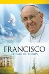 FRANCISCO EL PAPA DE TODOS. DVD