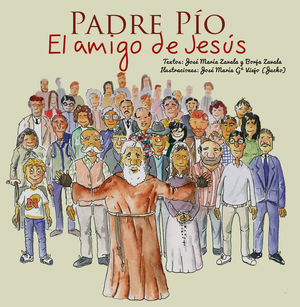 PADRE PIO - EL AMIGO DE JESUS
