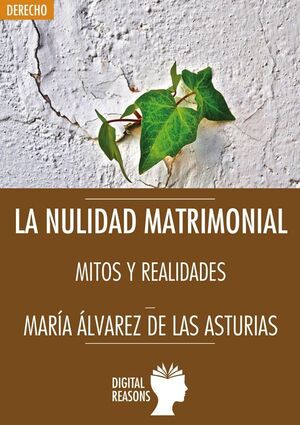 NULIDAD MATRIMONIAL. MITOS Y REALIDADES