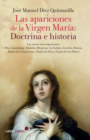 LAS APARICIONES DE LA VIRGEN MARIA: DOCTRINA E HISTORIA