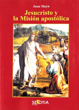 JESUCRISTO Y LA MISION APOSTOLICA