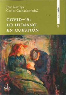 COVID 19: LO HUMANO EN CUESTION