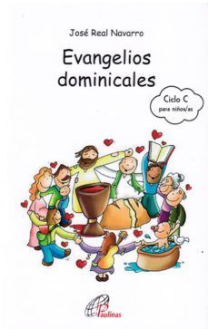 EVANGELIOS DOMINICALES DEL CICLO C PARA NIÑOS/AS DE 8 A 12 AÑOS