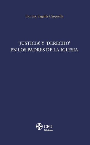 ‘JUSTICIA' Y ‘DERECHO' EN LOS PADRES DE LA IGLESIA