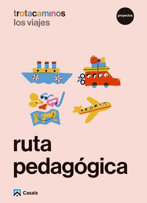 RUTA PEDAGOGICA LOS VIAJES 4 AÑOS TROTACAMINOS