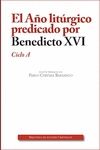 EL AÑO LITURGICO PREDICADO POR BENEDICTO XVI. CICLO A