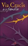 VIA CRUCIS DE LA FAMILIA
