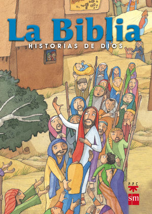 LA BIBLIA. HISTORIAS DE DIOS (EDICION ESCOLAR)