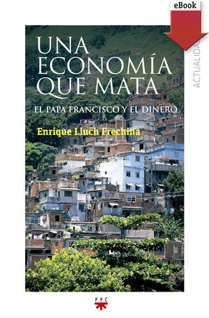 UNA ECONOMIA QUE MATA (EBOOK-EPUB)