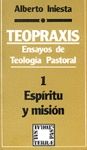 TEOPRAXIS ENSAYOS DE TEOLOGIA PASTORAL I ESPIRTU Y MISION