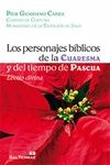 LOS PERSONAJES BIBLICOS DE LA CUARESMA Y DEL TIEMPO DE PASCUA