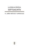 LA BIBLIA GRIEGA: III. LIBROS POETICOS Y SAPIENCIALES