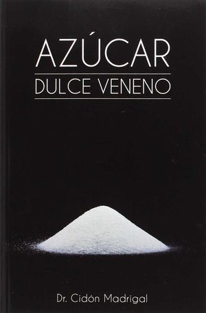 AZUCAR: DULCE VENENO