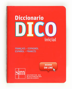 DICCIONARIO DICO INICIAL. FRANÇAIS - ESPAGNOL / ESPAÑOL - FRANCES