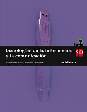 TECNOLOGIAS DE LA INFORMACION Y DE LA COMUNICACION. 1 BACHILLERATO. SAVIA