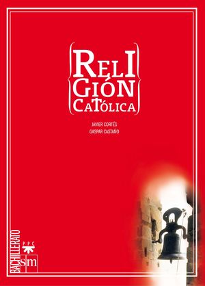 RELIGION CATOLICA. BACHILLERATO