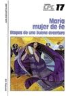 MARIA MUJER DE FE. ETAPAS DE UNA BUENA AVENTURA.