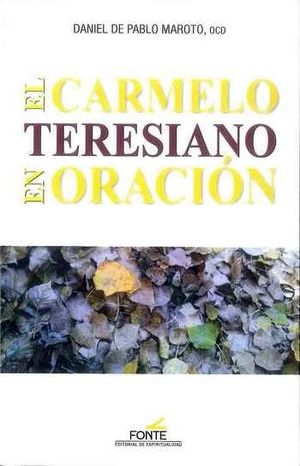 EL CARMELO TERESIANO EN ORACION