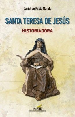 SANTA TERESA DE JESUS HISTORIADORA