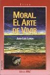 MORAL. EL ARTE DE VIVIR