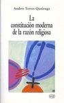 LA CONSTITUCION MODERNA DE LA RAZON RELIGIOSA