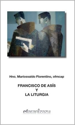 FRANCISCO DE ASIS Y LA LIITURGIA
