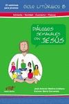 DIALOGOS SEMANALES CON JESUS CICLO B: ADVIENTO, NAVIDAD, CUARESMA Y PASCUA