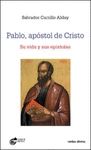PABLO, APOSTOL DE CRISTO. SU VIDA Y SUS EPISTOLAS