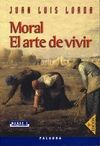 MORAL EL ARTE DE VIVIR