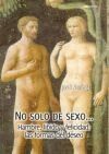 NO SOLO DE SEXO...HAMBRE  LIBIDO Y FELICIDAD LAS F