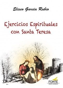 EJERCICIOS ESPIRITUALES CON SANTA TERESA