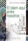 EL ISLAM AQUI ENTRE NOSOTROS