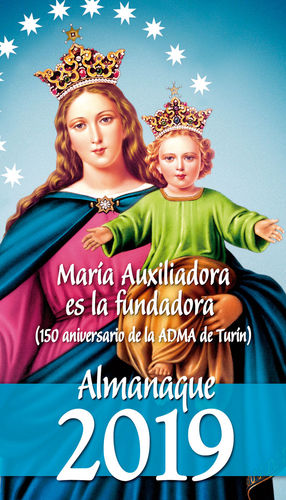 «MARIA AUXILIADORA ES LA FUNDADORA (150 ANIVERSARIO DE LA ADMA DE TURIN)