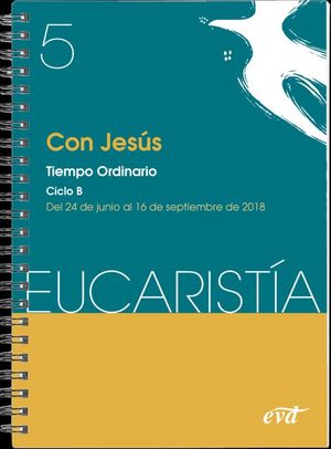 CON JESUS (EUCARISTIA Nº 5 /2018)