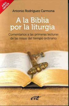 A LA BIBLIA POR LA LITURGIA
