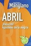 ABRIL. ¡RESUCITO! : APOSTOLES DE LA ALEGRIA