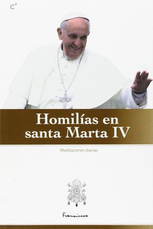HOMILIAS EN SANTA MARTA IV