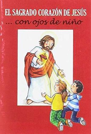 EL SAGRADO CORAZON DE JESUS... CON OJOS DE NIÑO