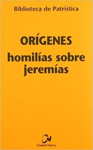 HOMILIAS SOBRE JEREMIAS. ORIGENES