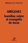 HOMILIAS SOBRE EL EVANGELIO DE LUCAS