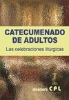CATECUMENADO DE ADULTOS. LAS CELEBRACIONES LITURGICAS