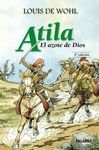 ATILA. EL AZOTE DE DIOS