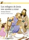 LOS MILAGROS DE JESUS NOS AYUDAN A REZAR