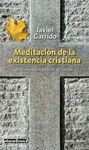 MEDITACION DE LA EXISTENCIA CRISTIANA