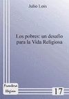 LOS POBRES: UN DESAFIO PARA LA VIDA RELIGIOSA